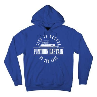 Pontoon Captain Life Is Better At The Lake Pontooning Boat Gift Tall Hoodie