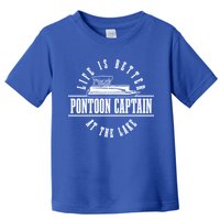 Pontoon Captain Life Is Better At The Lake Pontooning Boat Gift Toddler T-Shirt