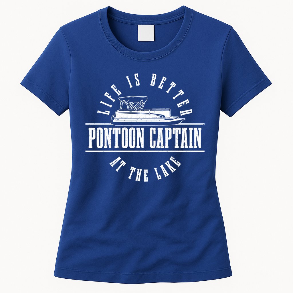 Pontoon Captain Life Is Better At The Lake Pontooning Boat Gift Womens T-Shirt