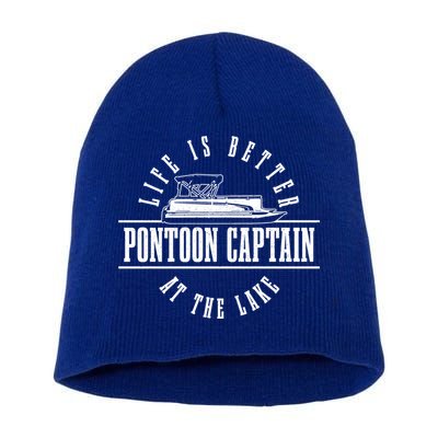 Pontoon Captain Life Is Better At The Lake Pontooning Boat Gift Short Acrylic Beanie