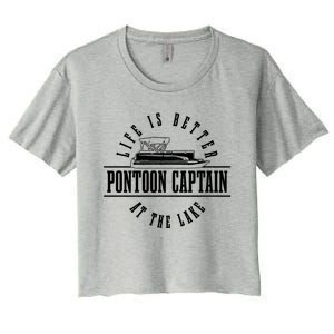 Pontoon Captain Life Is Better At The Lake Pontooning Boat Gift Women's Crop Top Tee