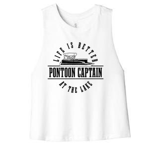 Pontoon Captain Life Is Better At The Lake Pontooning Boat Gift Women's Racerback Cropped Tank