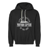 Pontoon Captain Life Is Better At The Lake Pontooning Boat Garment-Dyed Fleece Hoodie