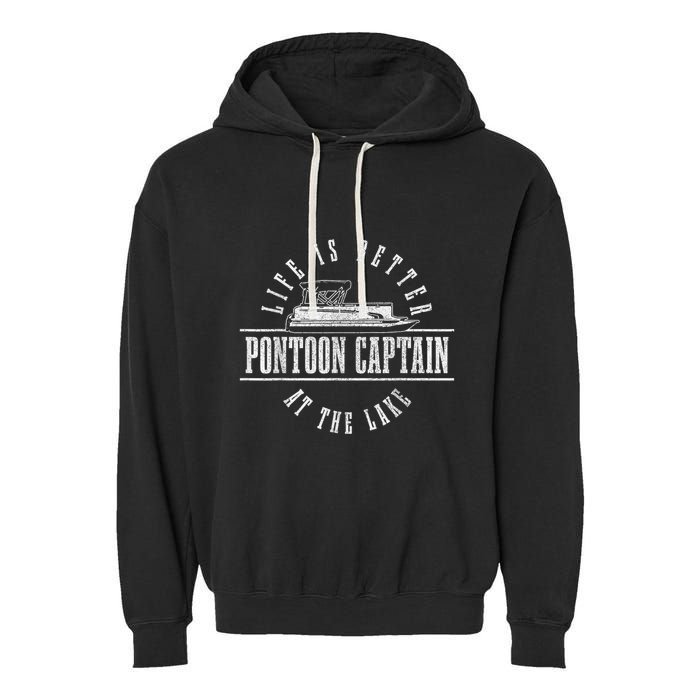 Pontoon Captain Life Is Better At The Lake Pontooning Boat Garment-Dyed Fleece Hoodie