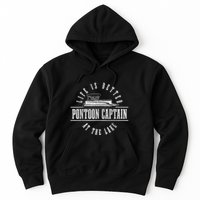 Pontoon Captain Life Is Better At The Lake Pontooning Boat Hoodie