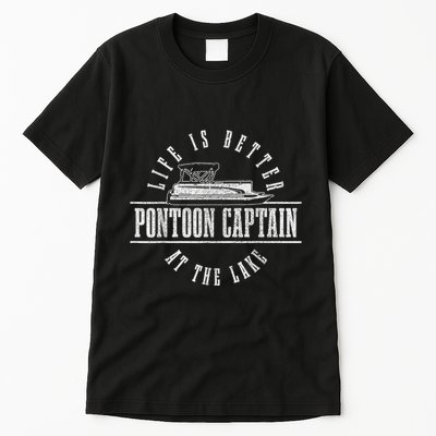 Pontoon Captain Life Is Better At The Lake Pontooning Boat Tall T-Shirt