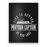 Pontoon Captain Life Is Better At The Lake Pontooning Boat Poster
