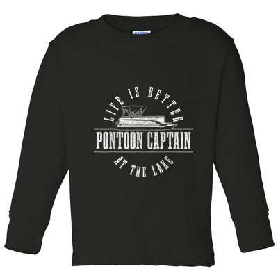Pontoon Captain Life Is Better At The Lake Pontooning Boat Toddler Long Sleeve Shirt