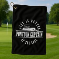Pontoon Captain Life Is Better At The Lake Pontooning Boat Golf Towel
