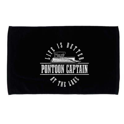 Pontoon Captain Life Is Better At The Lake Pontooning Boat Microfiber Hand Towel
