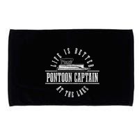 Pontoon Captain Life Is Better At The Lake Pontooning Boat Microfiber Hand Towel