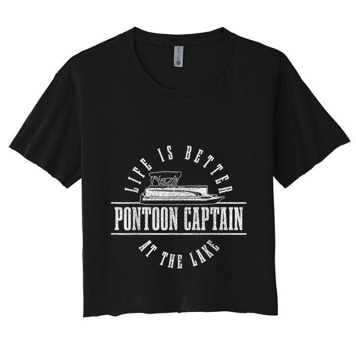 Pontoon Captain Life Is Better At The Lake Pontooning Boat Crop Top