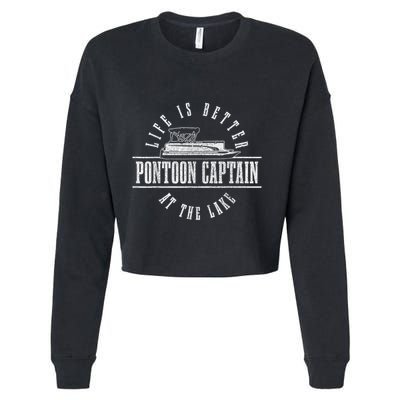 Pontoon Captain Life Is Better At The Lake Pontooning Boat Cropped Pullover Crew
