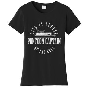 Pontoon Captain Life Is Better At The Lake Pontooning Boat Women's T-Shirt