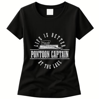 Pontoon Captain Life Is Better At The Lake Pontooning Boat Womens T-Shirt