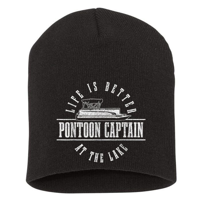 Pontoon Captain Life Is Better At The Lake Pontooning Boat Short Acrylic Beanie