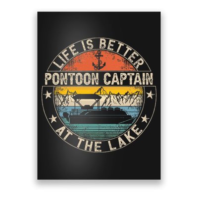 Pontoon Captain Life Is Better At The Lake Poster