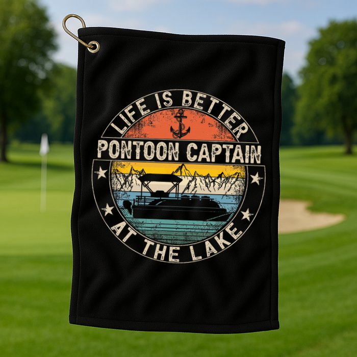 Pontoon Captain Life Is Better At The Lake Golf Towel