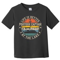 Pontoon Captain Life Is Better At The Lake Toddler T-Shirt