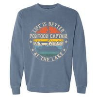 Pontoon Captain Life Is Better At The Lake Garment-Dyed Sweatshirt