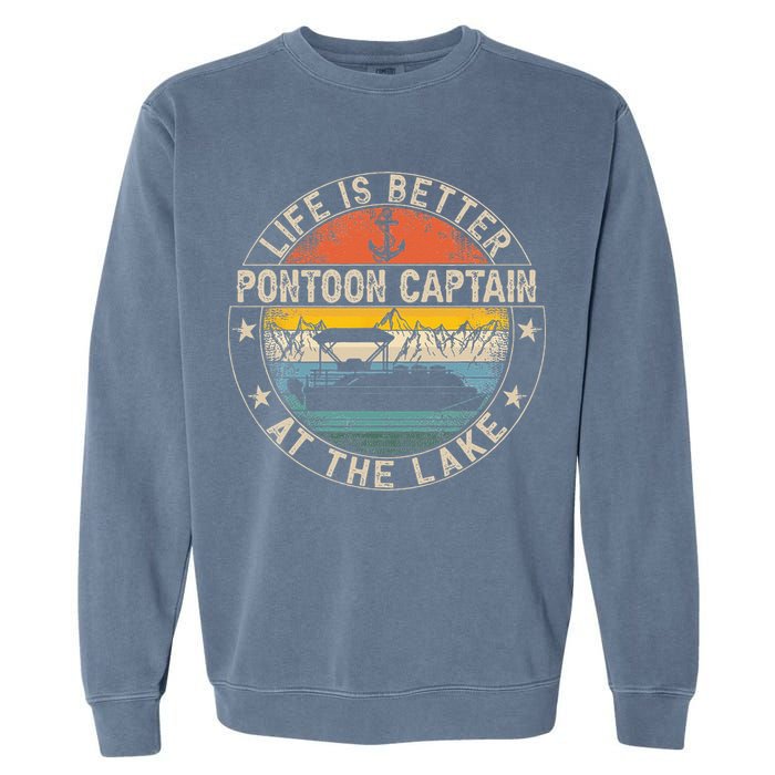 Pontoon Captain Life Is Better At The Lake Garment-Dyed Sweatshirt