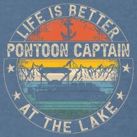 Pontoon Captain Life Is Better At The Lake Garment-Dyed Sweatshirt