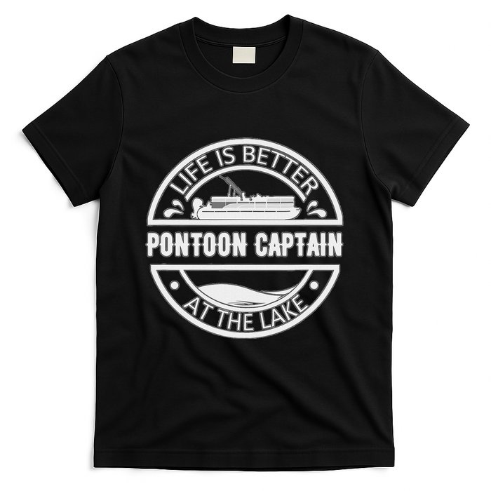 Pontoon Captain Life Is Better At The Lake T-Shirt