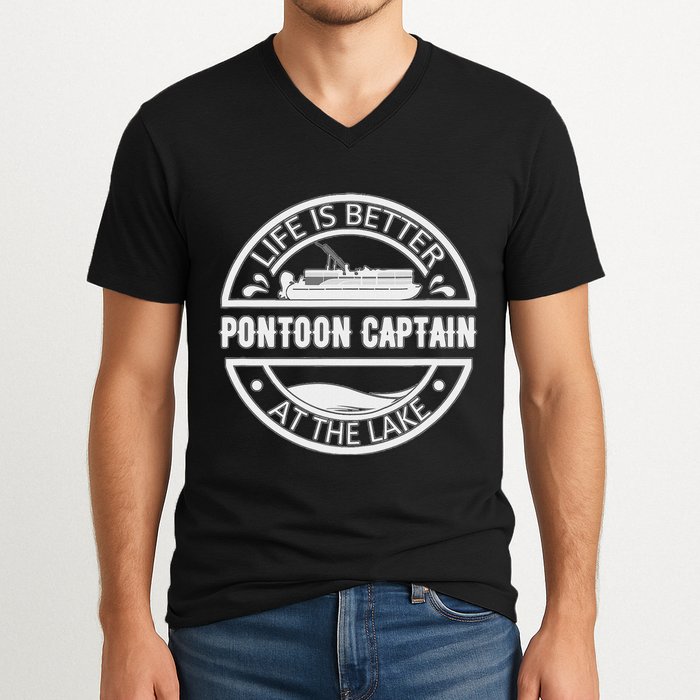 Pontoon Captain Life Is Better At The Lake V-Neck T-Shirt