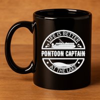 Pontoon Captain Life Is Better At The Lake 11oz C Handle Ceramic Mug