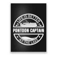 Pontoon Captain Life Is Better At The Lake Poster
