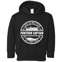 Pontoon Captain Life Is Better At The Lake Toddler Hoodie