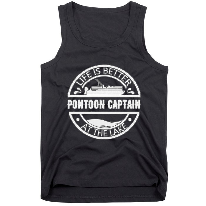 Pontoon Captain Life Is Better At The Lake Tank Top