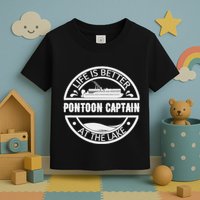 Pontoon Captain Life Is Better At The Lake Toddler T-Shirt