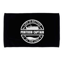 Pontoon Captain Life Is Better At The Lake Microfiber Hand Towel