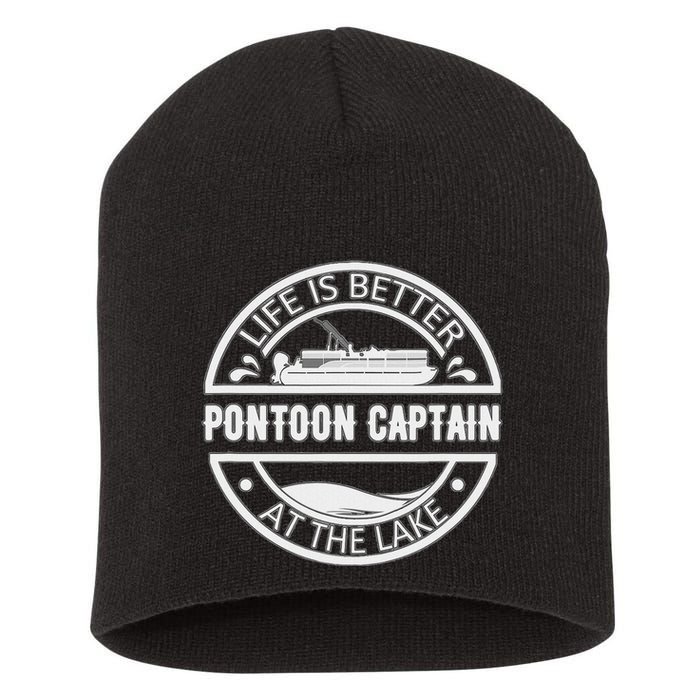 Pontoon Captain Life Is Better At The Lake Short Acrylic Beanie