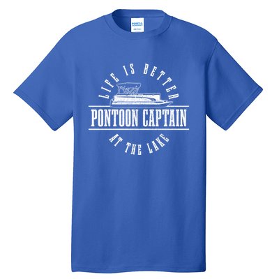 Pontoon Captain Life Is Better At The Lake Pontooning Boat Gift Tall T-Shirt