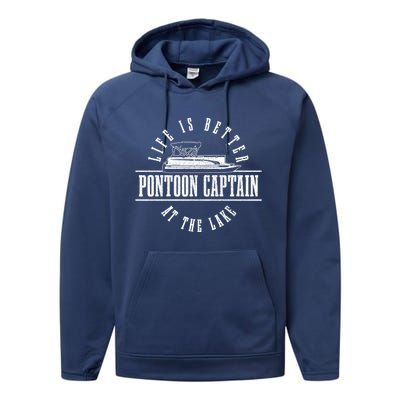 Pontoon Captain Life Is Better At The Lake Pontooning Boat Gift Performance Fleece Hoodie