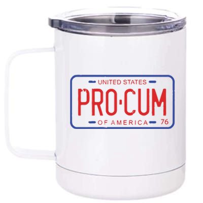 Pro Cum License Plate 12 oz Stainless Steel Tumbler Cup