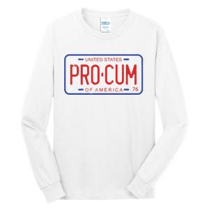 Pro Cum License Plate Tall Long Sleeve T-Shirt