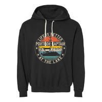 Pontoon Captain Life Is Better At The Lake Garment-Dyed Fleece Hoodie