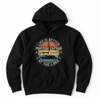 Pontoon Captain Life Is Better At The Lake Hoodie