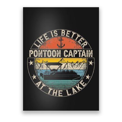 Pontoon Captain Life Is Better At The Lake Poster
