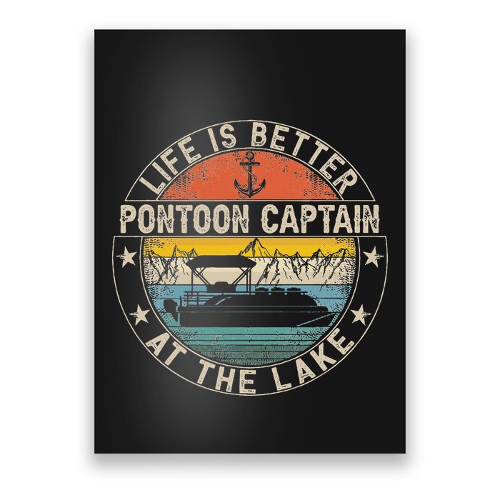 Pontoon Captain Life Is Better At The Lake Poster