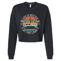 Pontoon Captain Life Is Better At The Lake Cropped Pullover Crew