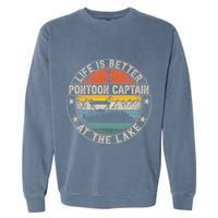 Pontoon Captain Life Is Better At The Lake Garment-Dyed Sweatshirt