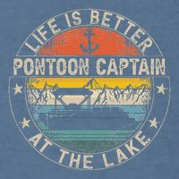Pontoon Captain Life Is Better At The Lake Garment-Dyed Sweatshirt