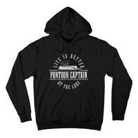 Pontoon Captain Life Is Better At The Lake Pontooning Boat Hoodie