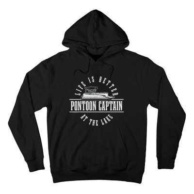 Pontoon Captain Life Is Better At The Lake Pontooning Boat Hoodie