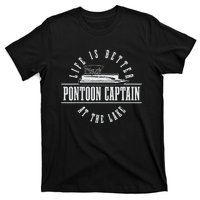 Pontoon Captain Life Is Better At The Lake Pontooning Boat T-Shirt