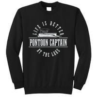 Pontoon Captain Life Is Better At The Lake Pontooning Boat Tall Sweatshirt